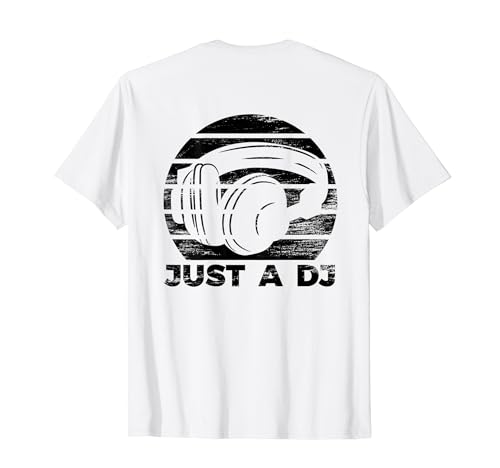 Disc Jockey Quote - Just a DJ T-Shirt
