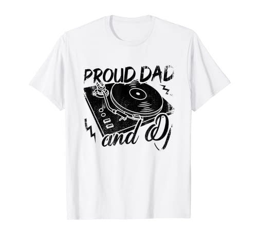 Mens Proud Dad and DJ - DiscJockey Father T-Shirt