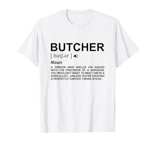 Butcher Meaning Steak Person Butchery T-Shirt