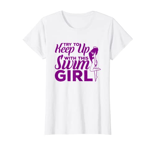 Try To Keep Up With This Swim Girl T-Shirt