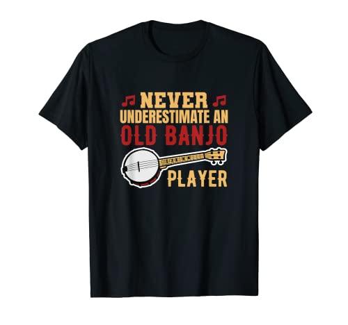 Mens Never Underestimate An Old Banjo Player T-Shirt